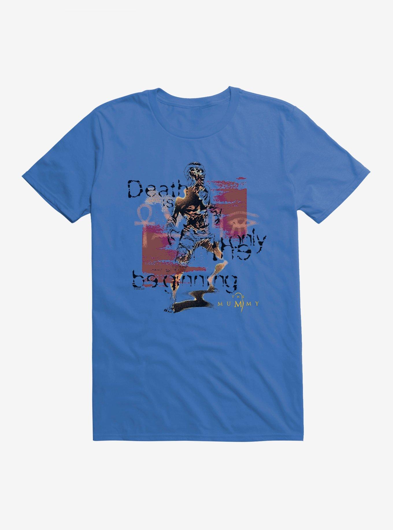 The Mummy Death Is Only The Beginning T-Shirt, ROYAL, hi-res