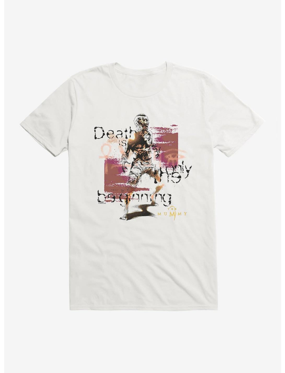 The Mummy Death Is Only The Beginning T-Shirt, WHITE, hi-res