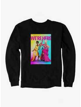 We're Here Colorful All Here Sweatshirt, , hi-res