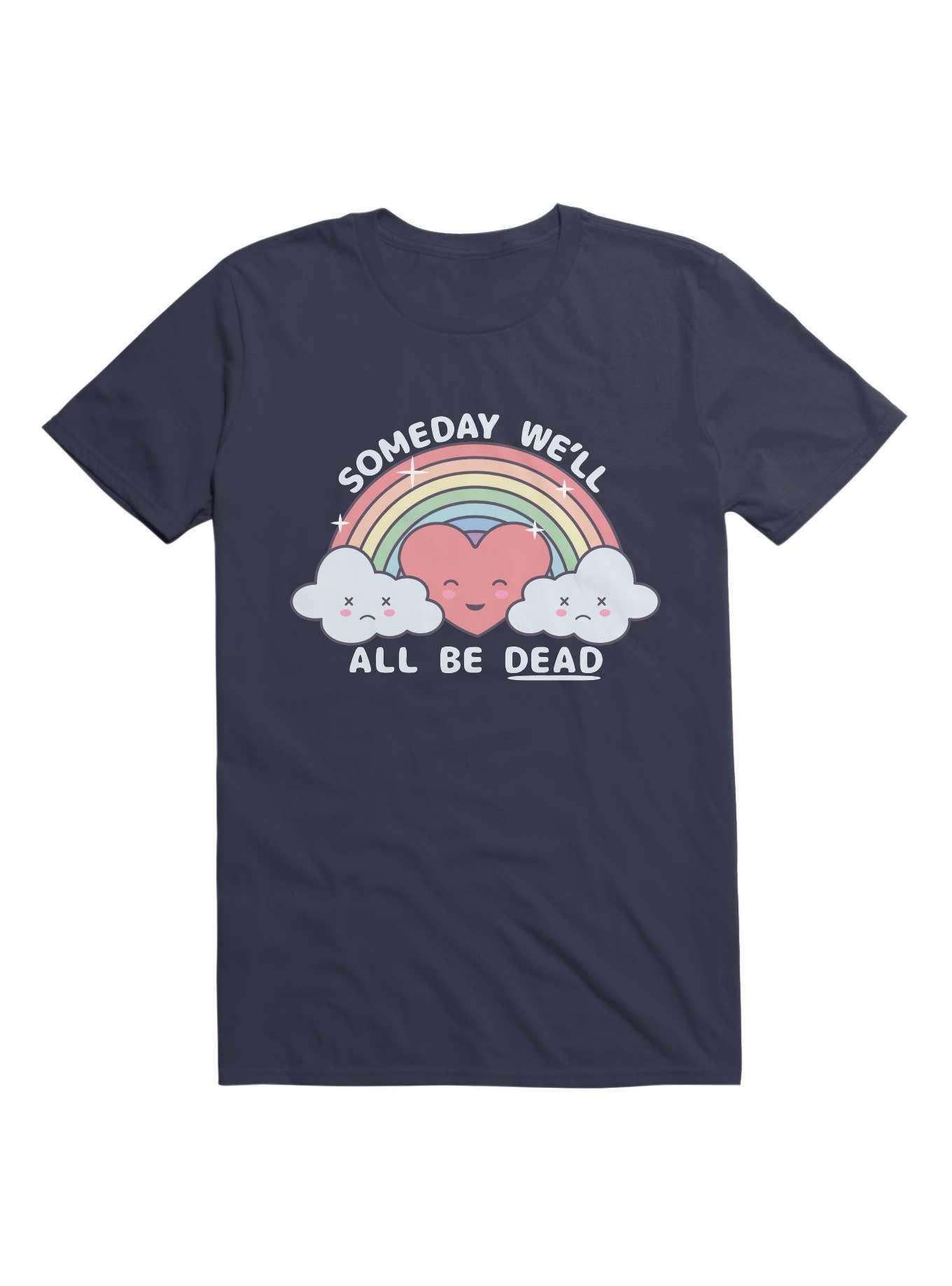 Kawaii Someday We'll All Be Dead Kawaii Existential Dread T-Shirt, , hi-res