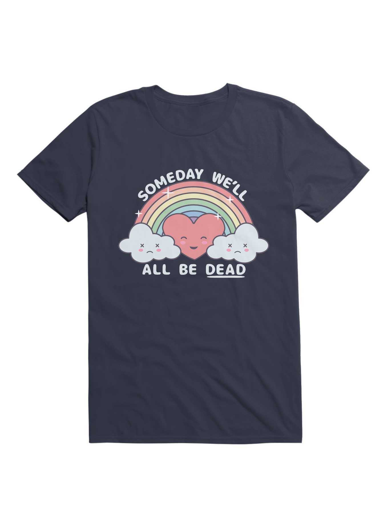 Kawaii Someday We'll All Be Dead Kawaii Existential Dread T-Shirt, , hi-res