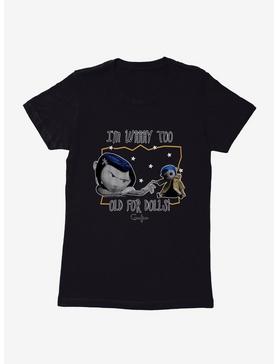 Coraline Too Old for Dolls Womens T-Shirt, , hi-res