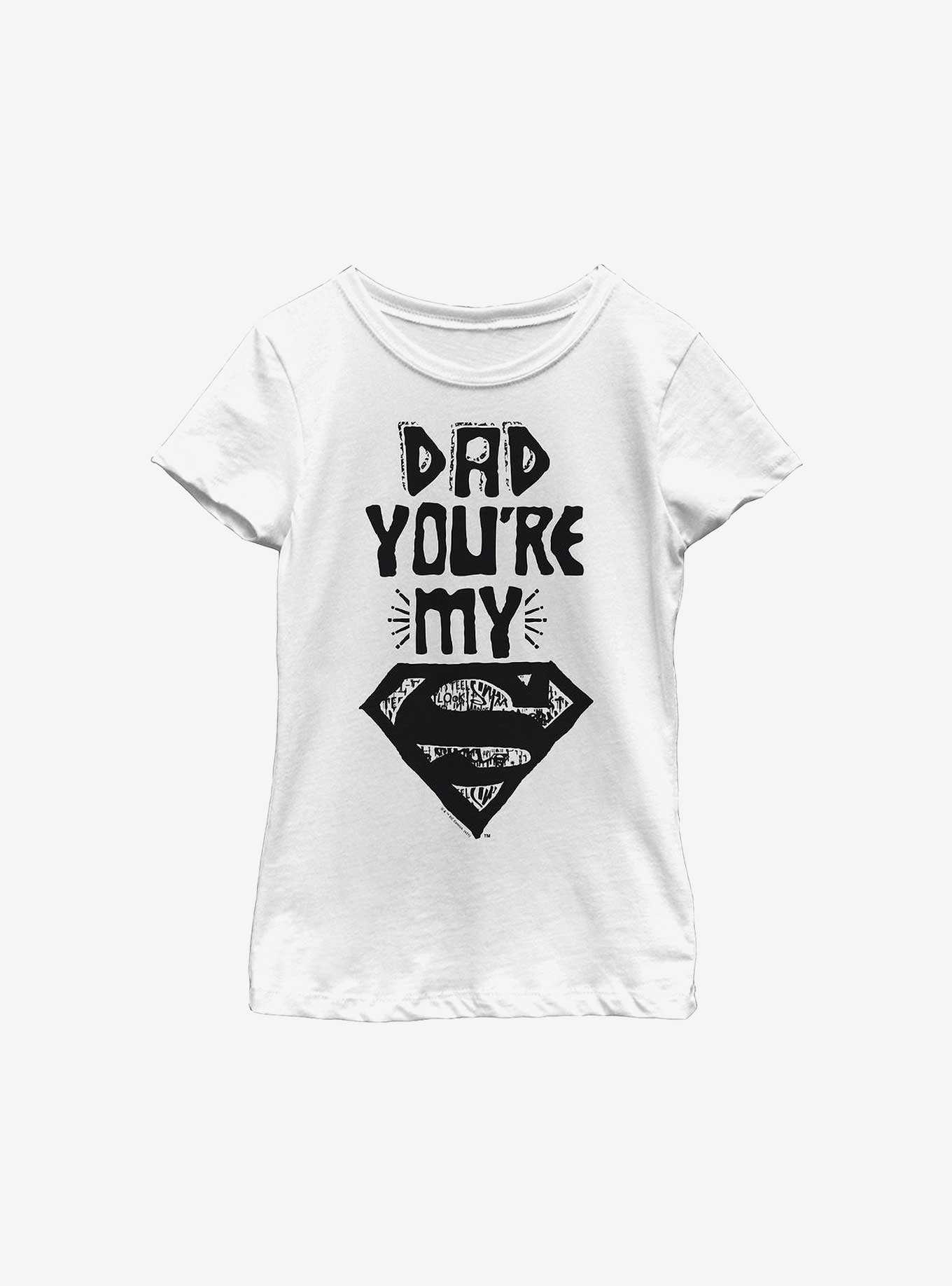 DC Comics Superman Dad You're My Superman Youth Girls T-Shirt, , hi-res