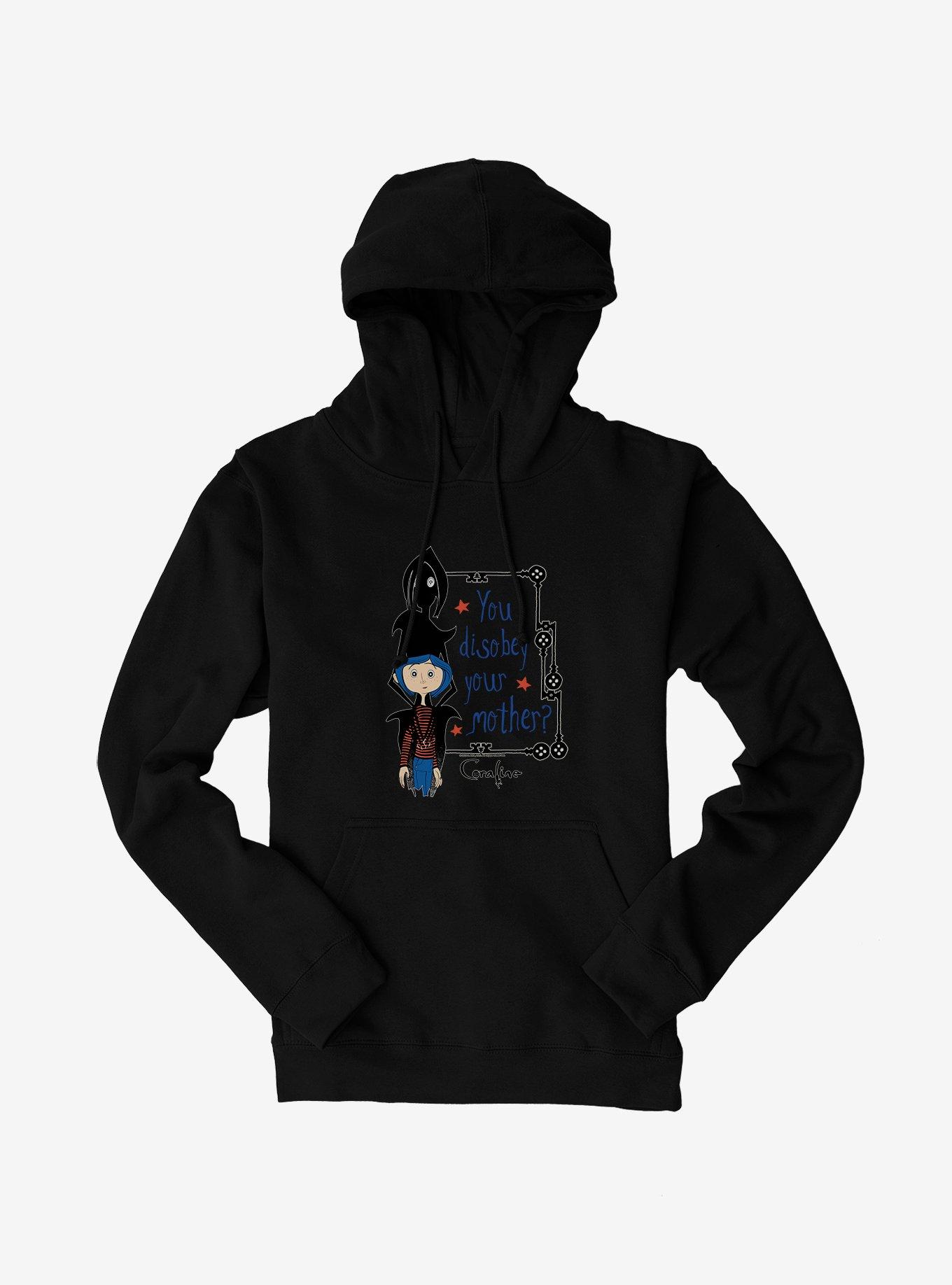 Coraline Disobey Mother Hoodie