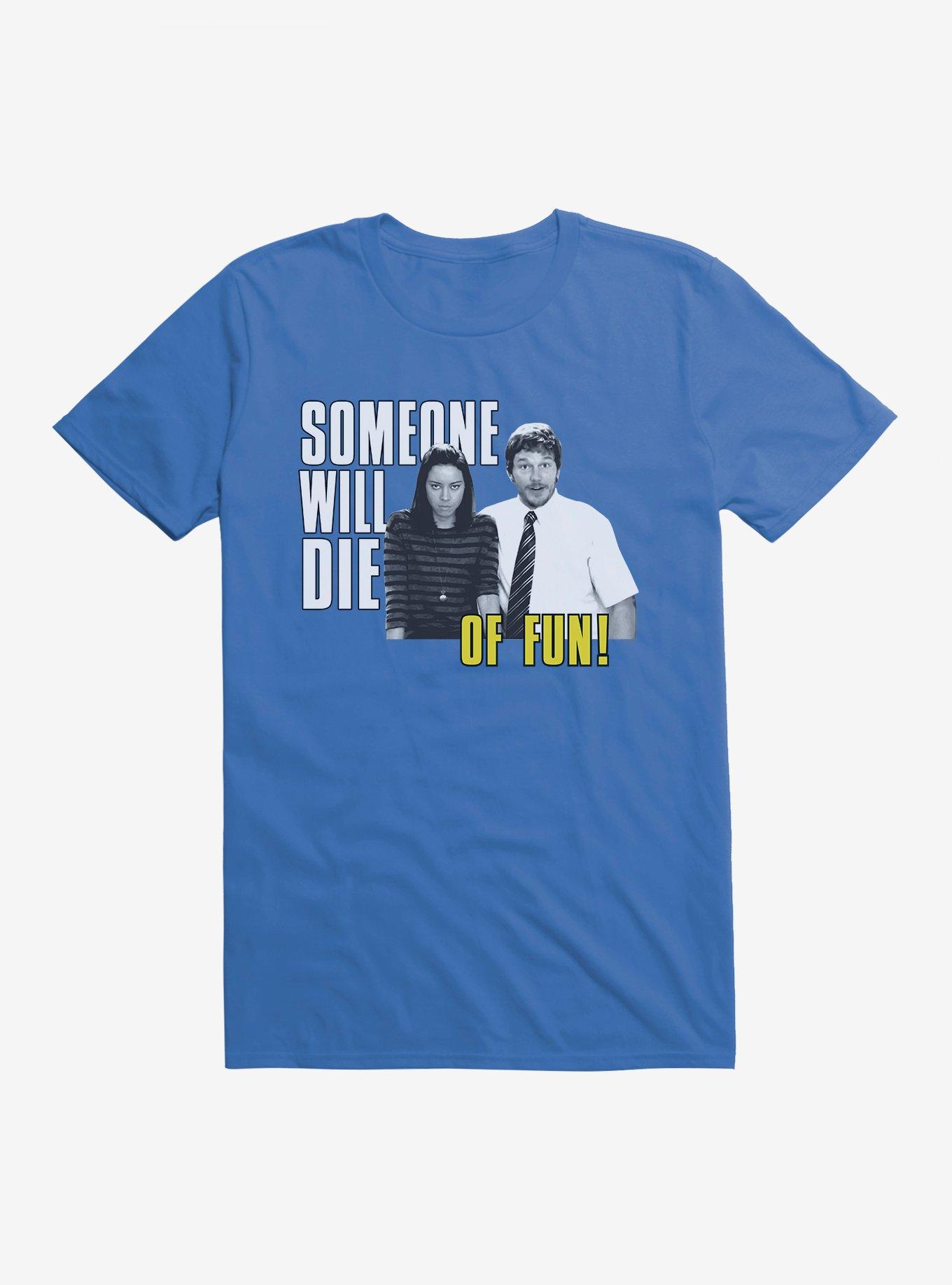 Parks And Recreation Die Of Fun T-Shirt
