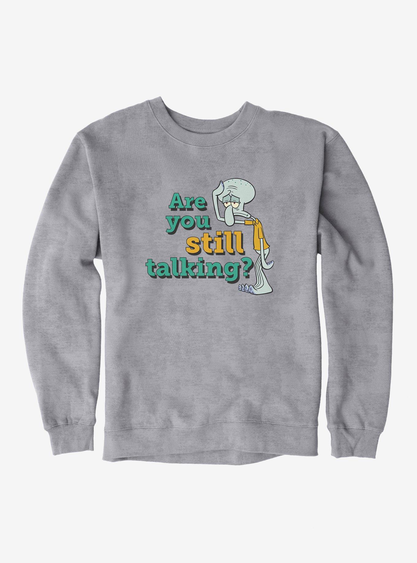 SpongeBob SquarePants Squidward Are You Still Talking Sweatshirt, , hi-res