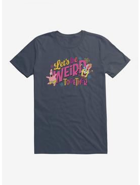 SpongeBob SquarePants Let's Be Weird Together T-Shirt, , hi-res