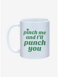 St. Patty's Pinch Me And I'll Punch You Mug 11oz, , hi-res