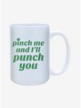 St. Patty's Pinch Me And I'll Punch You Mug 15oz, , hi-res