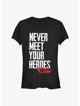 The Boys Never Meet Your Heroes Girls T-Shirt, , hi-res
