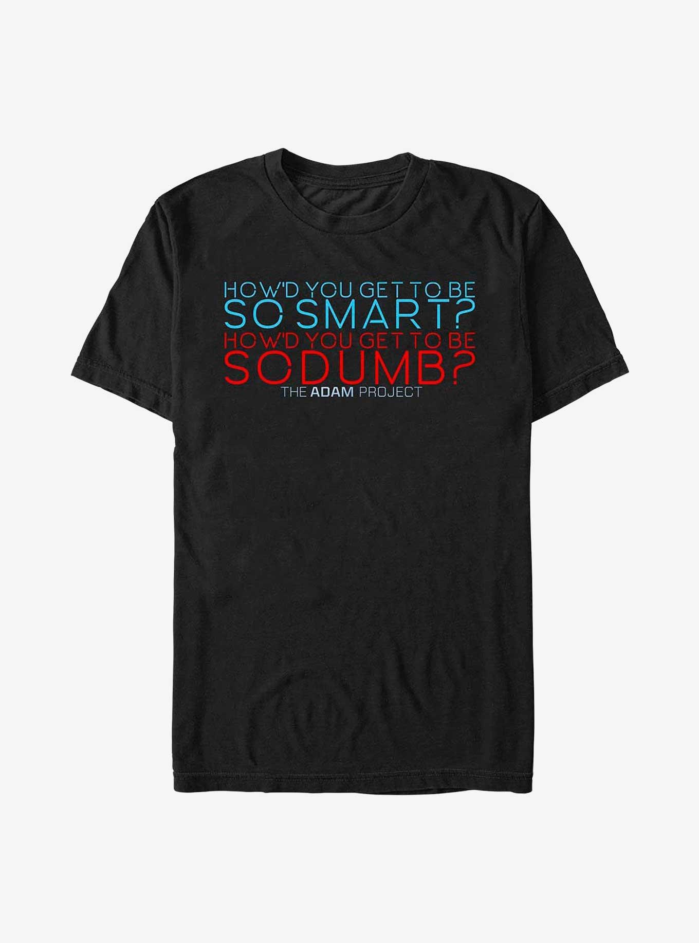 The Adam Project Dumb Smart T-Shirt, , hi-res