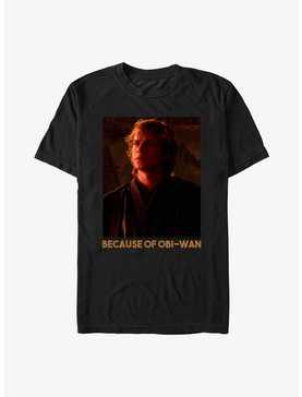 Star Wars Because Of Obi-Wan T-Shirt, , hi-res