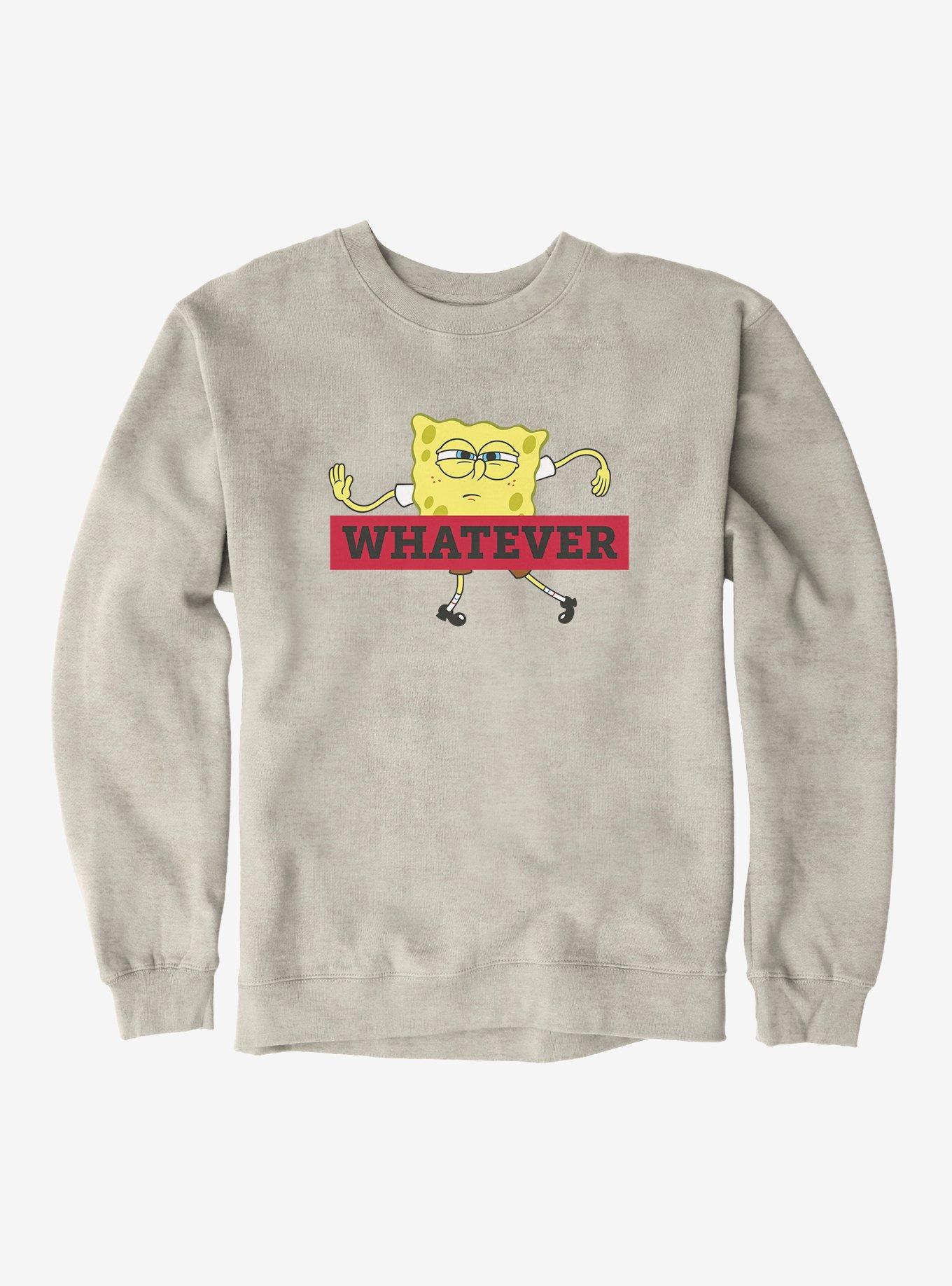 SpongeBob SquarePants Whatever Sweatshirt