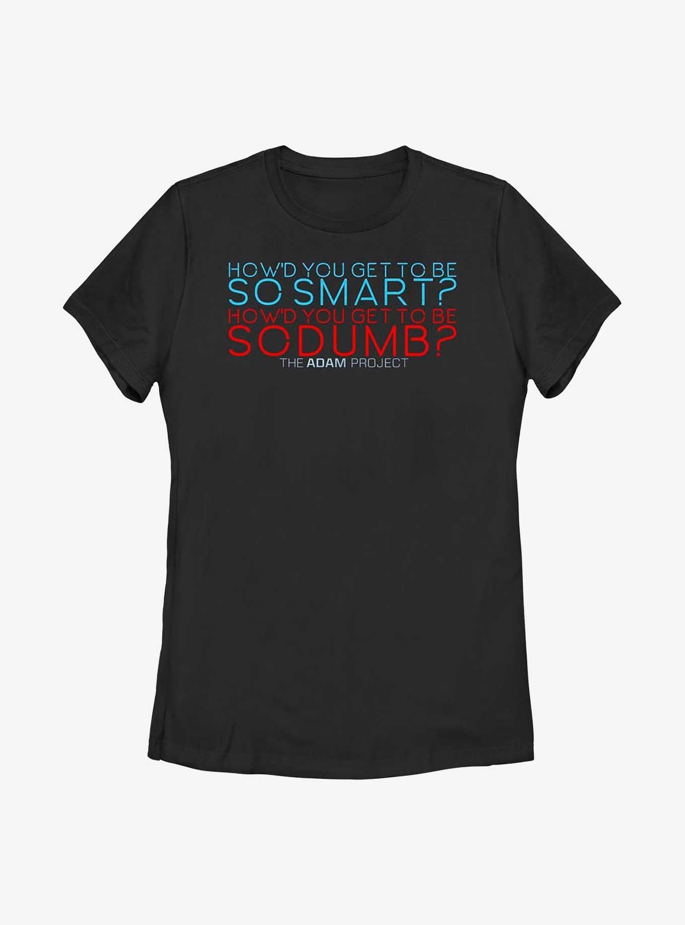 The Adam Project So Smart So Dumb Womens T-Shirt, BLACK, hi-res
