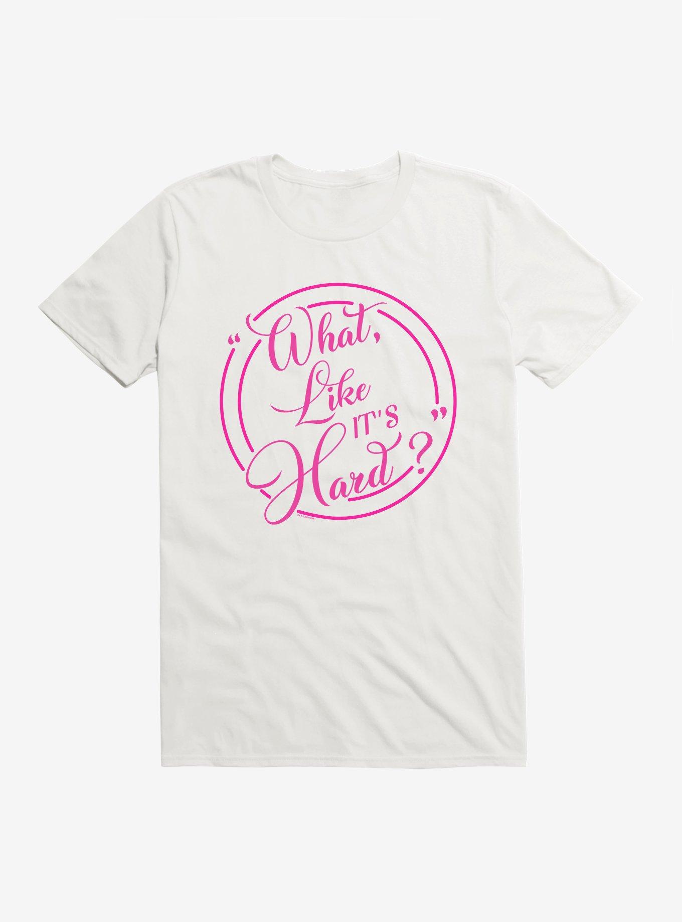 Legally Blonde Like it's Hard? T-Shirt, WHITE, hi-res