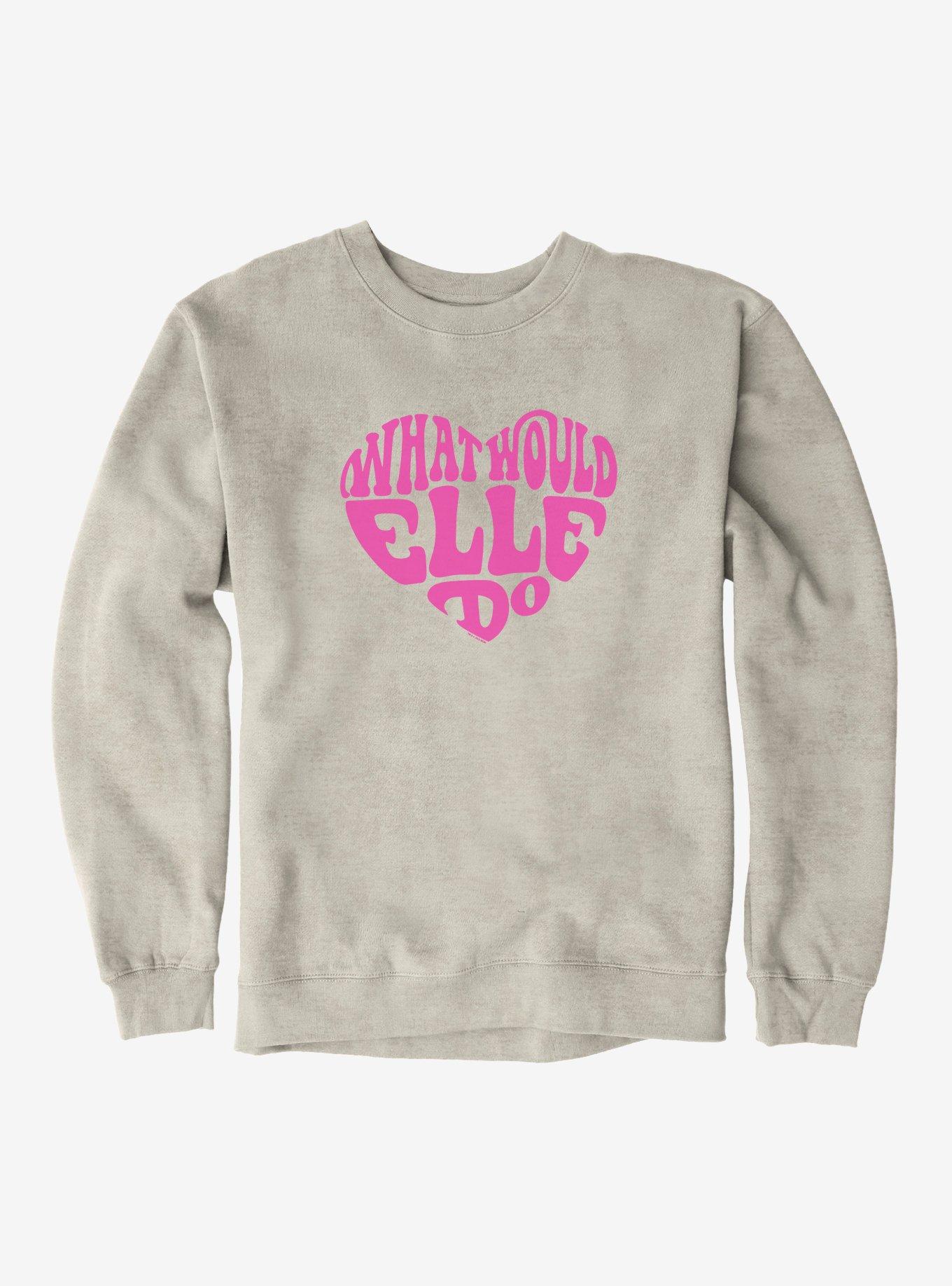 Legally Blonde What Would Elle Do Sweatshirt