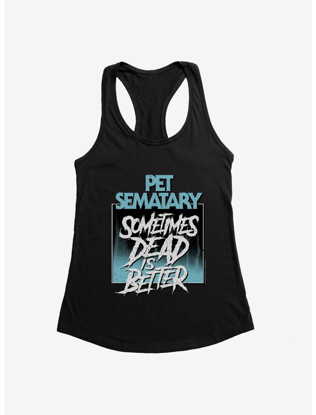 Pet Sematary Sometimes Dead Is Better Womens Tank Top, BLACK, hi-res