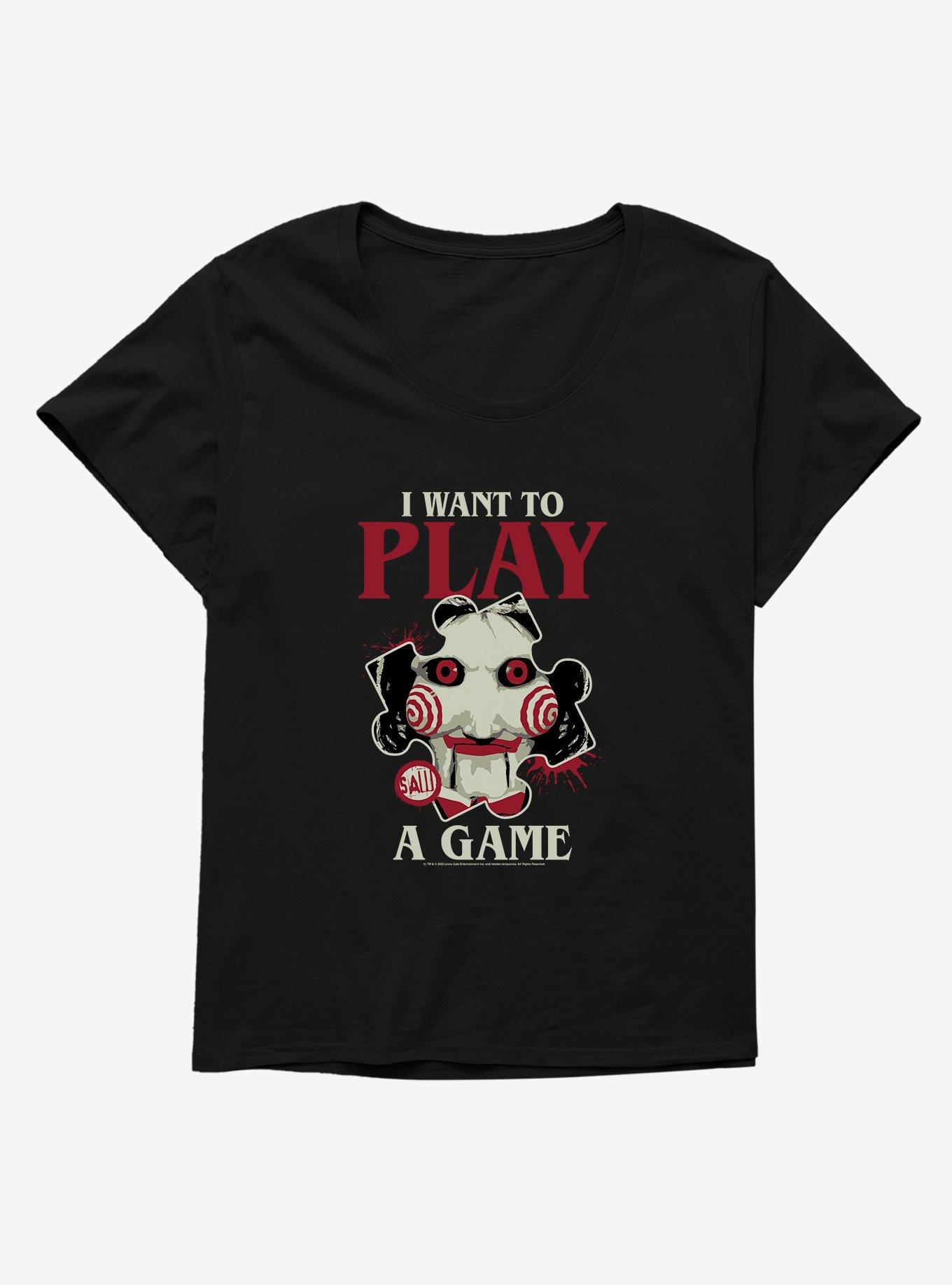 Saw I Want To Play A Game Girls T-Shirt Plus