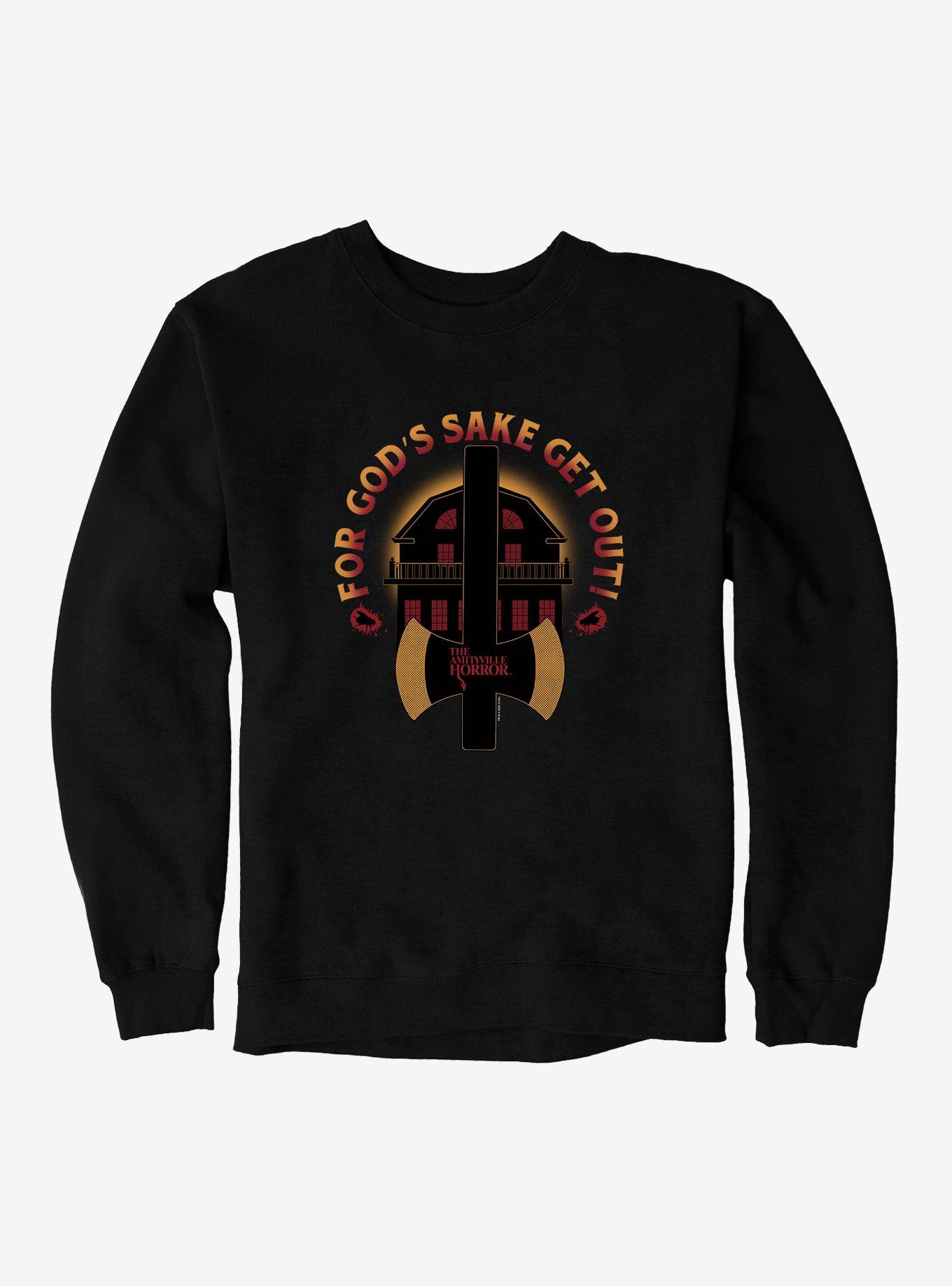 THRDLESS The Amityville Horror Get Out! Sweatshirt