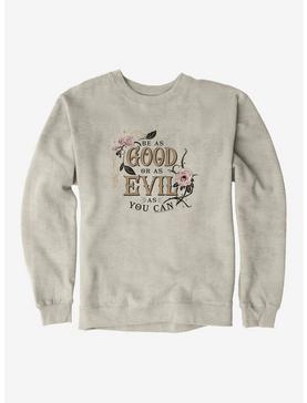 The School For Good And Evil Be As Good or Evil Sweatshirt, , hi-res