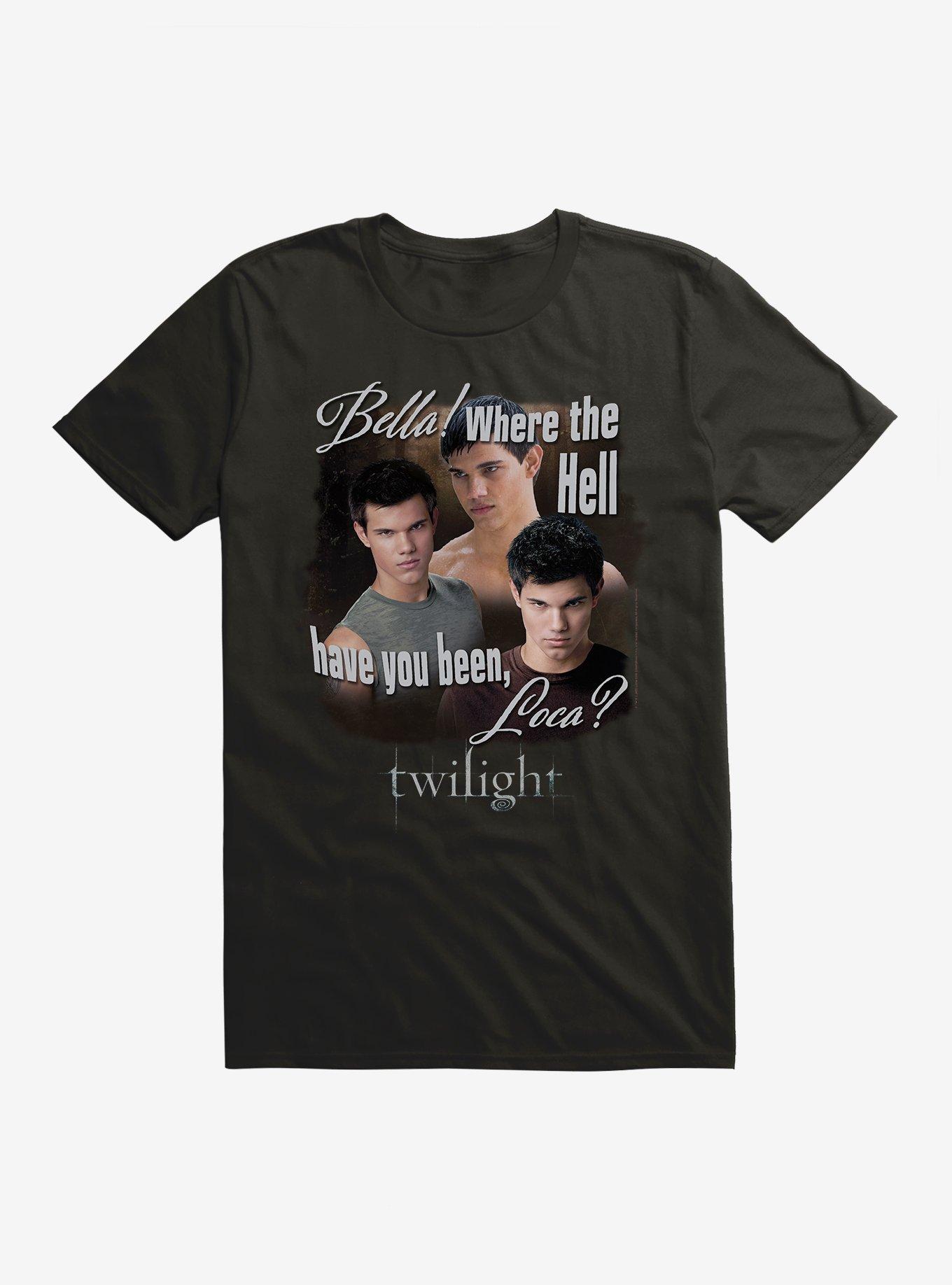 Twilight Jacob Where You Been Loca T-Shirt - BLACK