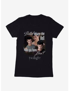 Twilight Jacob Where You Been Loca Womens T-Shirt, , hi-res