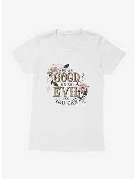 The School For Good And Evil Be As Good or Evil Womens T-Shirt, , hi-res