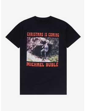 Michael Buble Christmas Is Coming T-Shirt, , hi-res