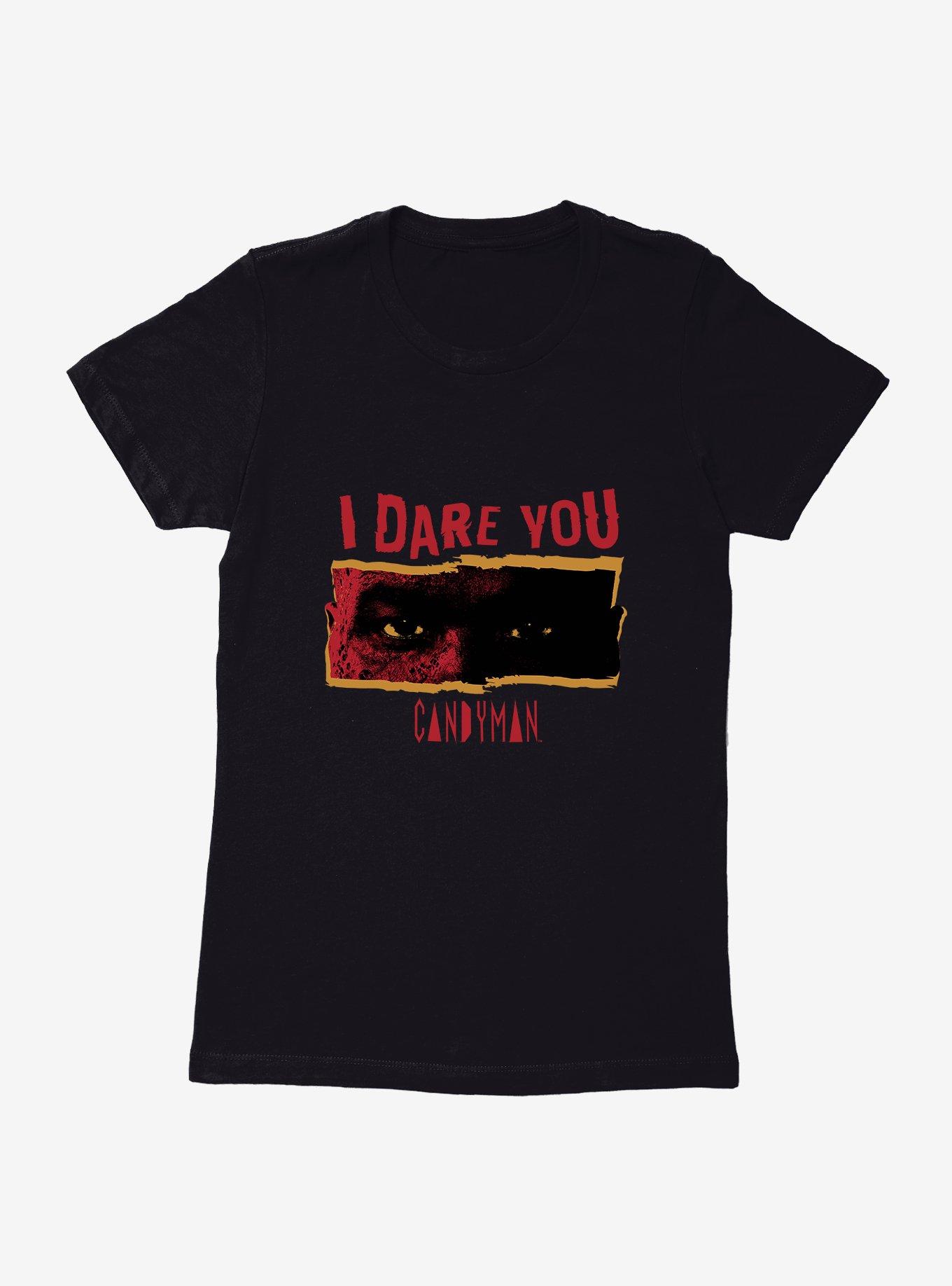 Candyman I Dare You Womens T-Shirt