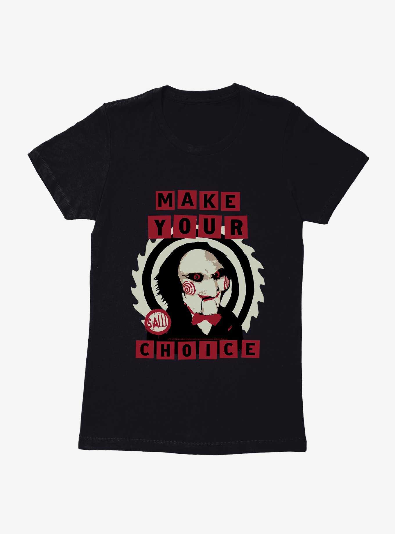 Saw Make Your Choice Womens T-Shirt, , hi-res
