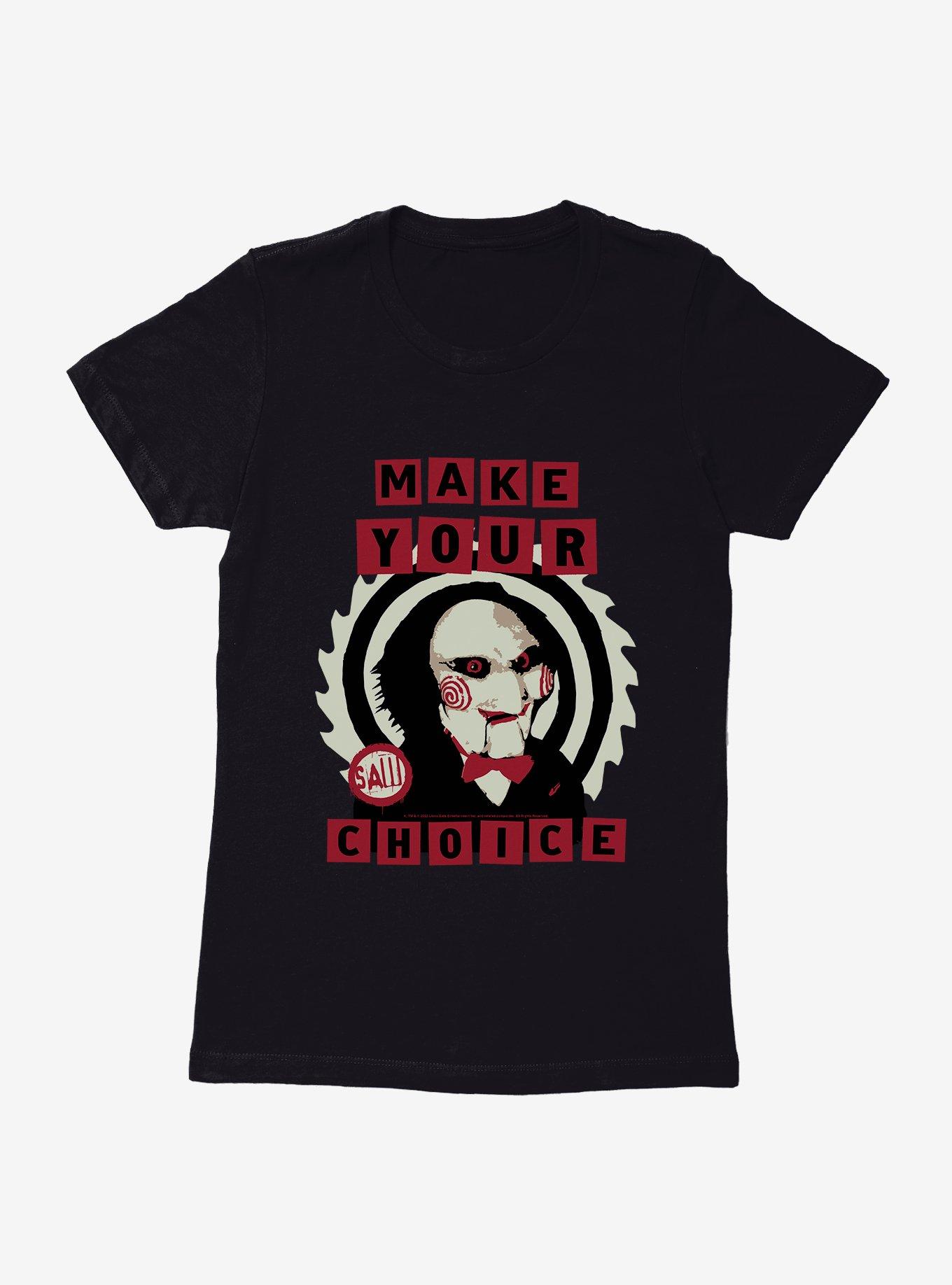 Saw Make Your Choice Womens T-Shirt, , hi-res