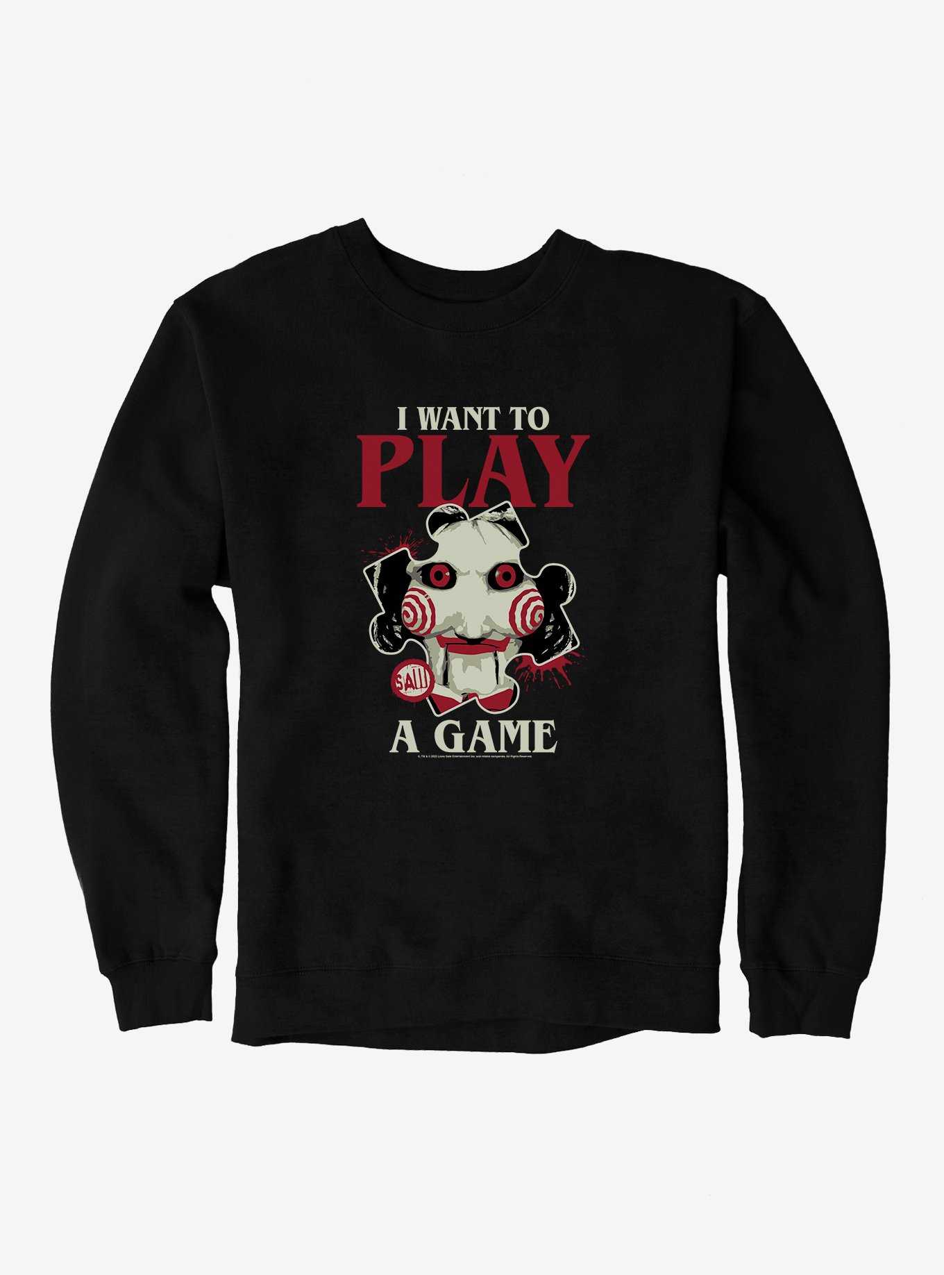 Saw I Want To Play A Game Sweatshirt, , hi-res