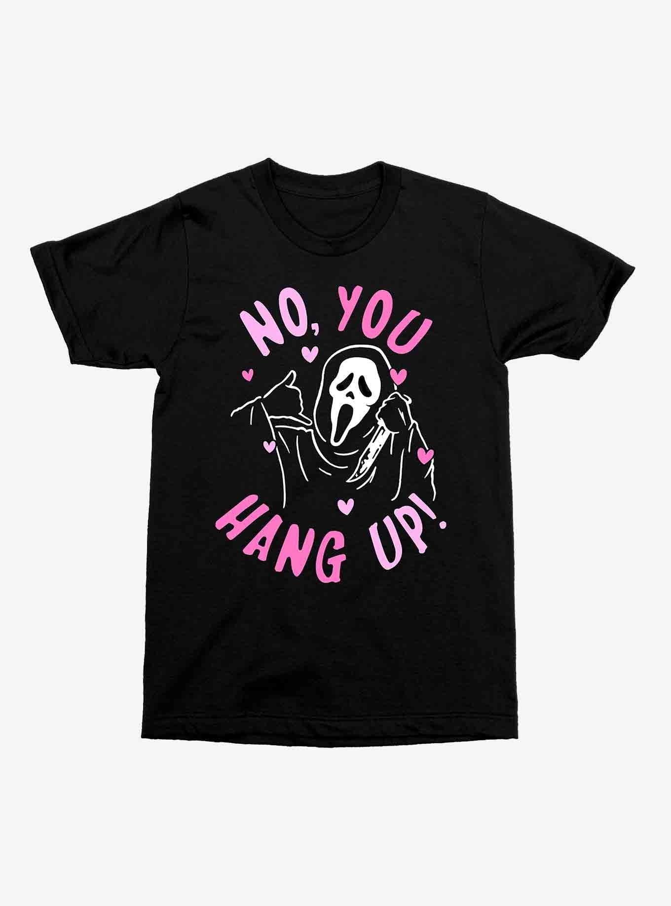 Scream No You Hang Up T-Shirt