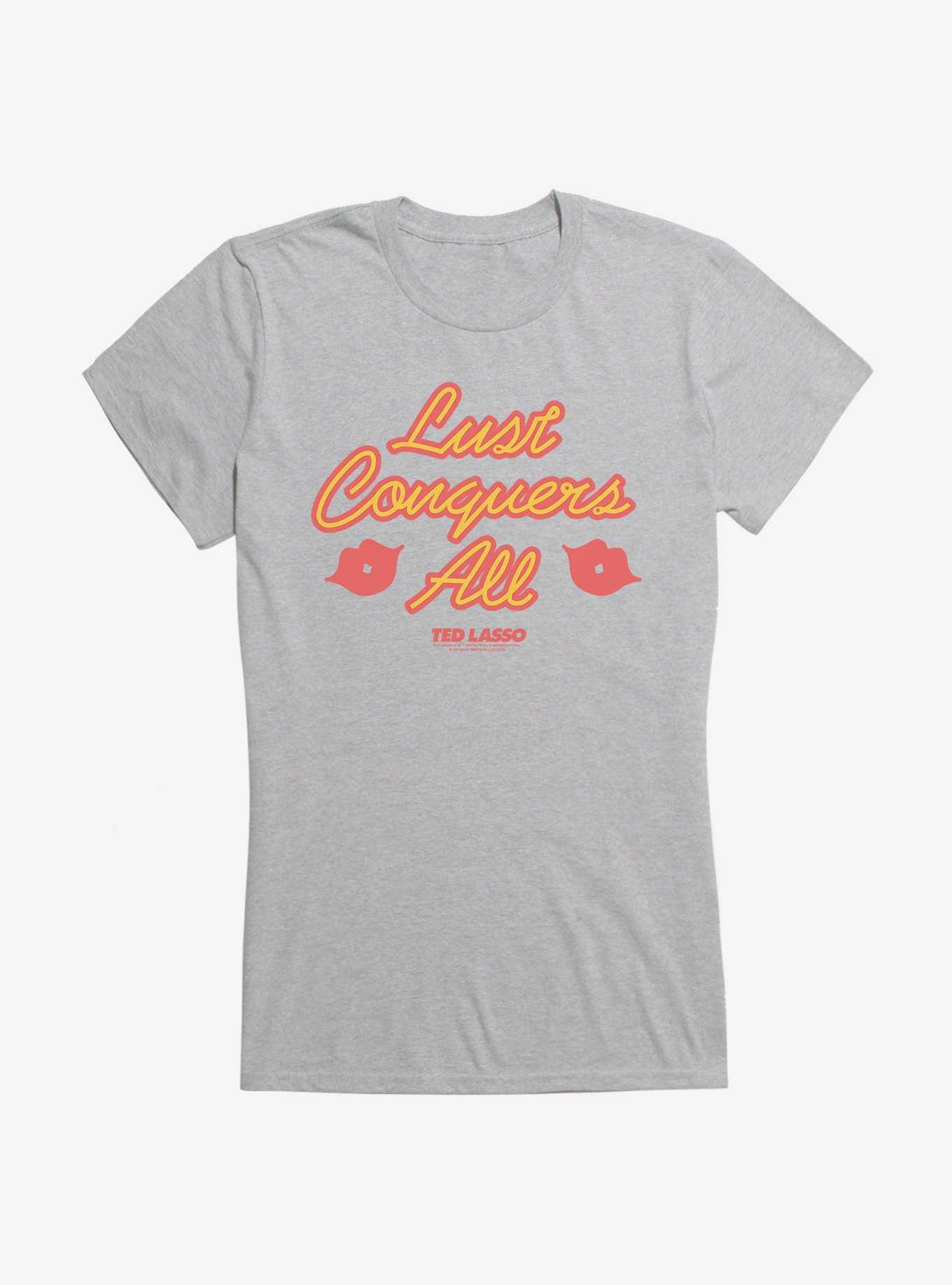 Ted Lasso Lust Conquers All Girls T-Shirt, , hi-res