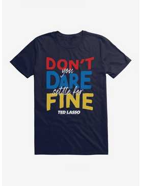 Ted Lasso Don't You Dare T-Shirt, , hi-res