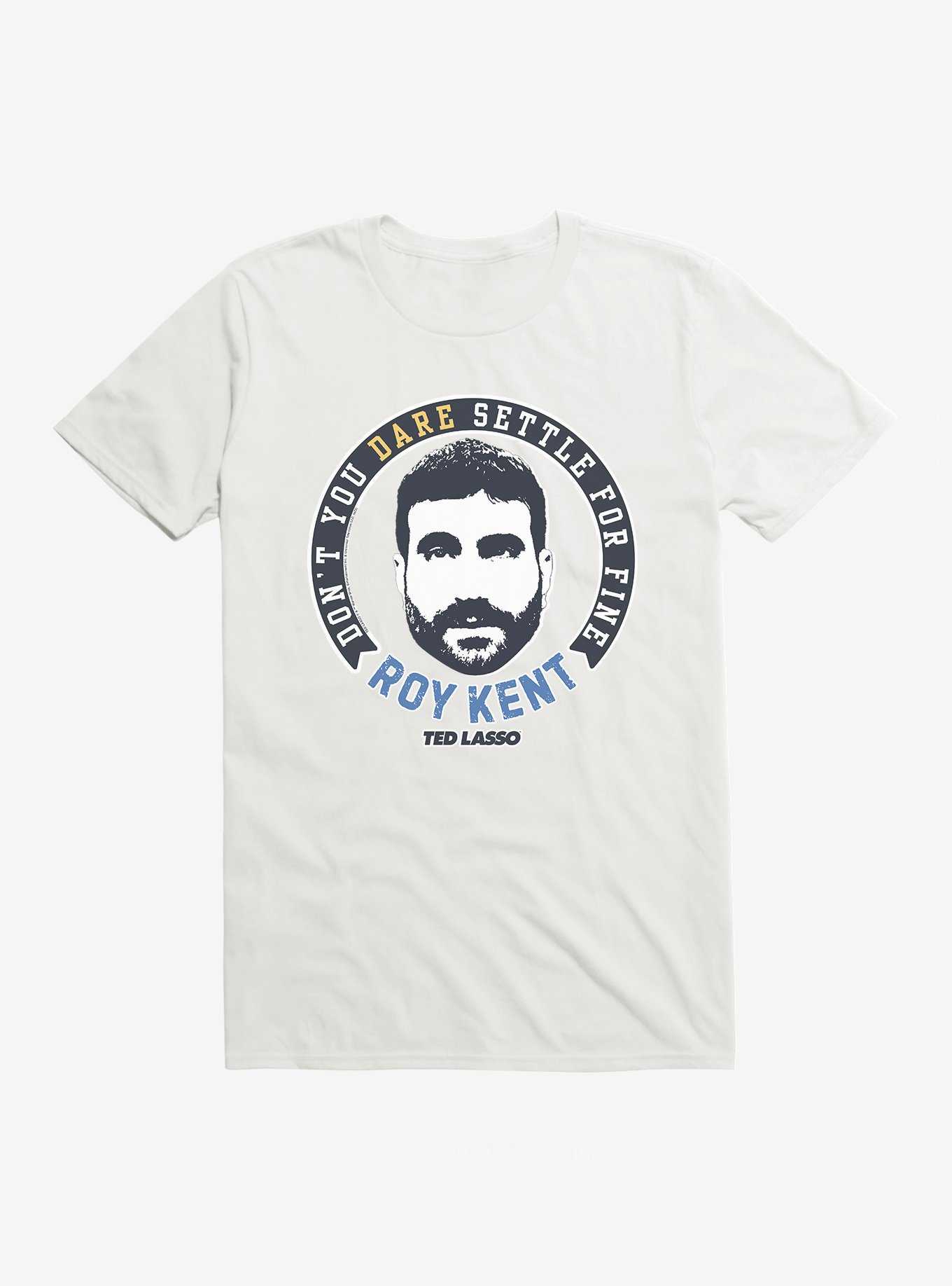 Ted Lasso Don't You Dare Roy Kent T-Shirt, , hi-res