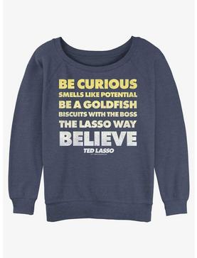 Ted Lasso Be Curious Quote Girls Slouchy Sweatshirt, , hi-res