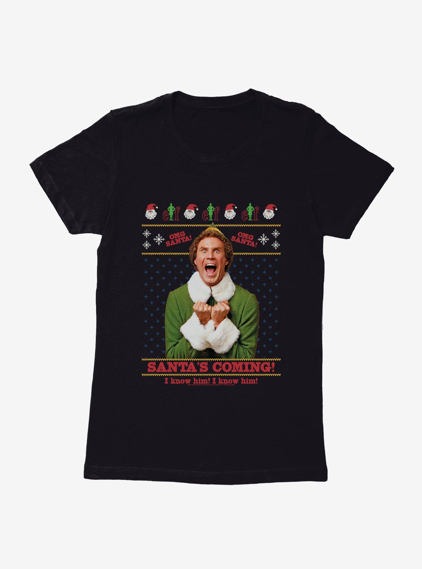 Elf Santa's Coming! I Know Him! Ugly Christmas Womens T-Shirt, , hi-res