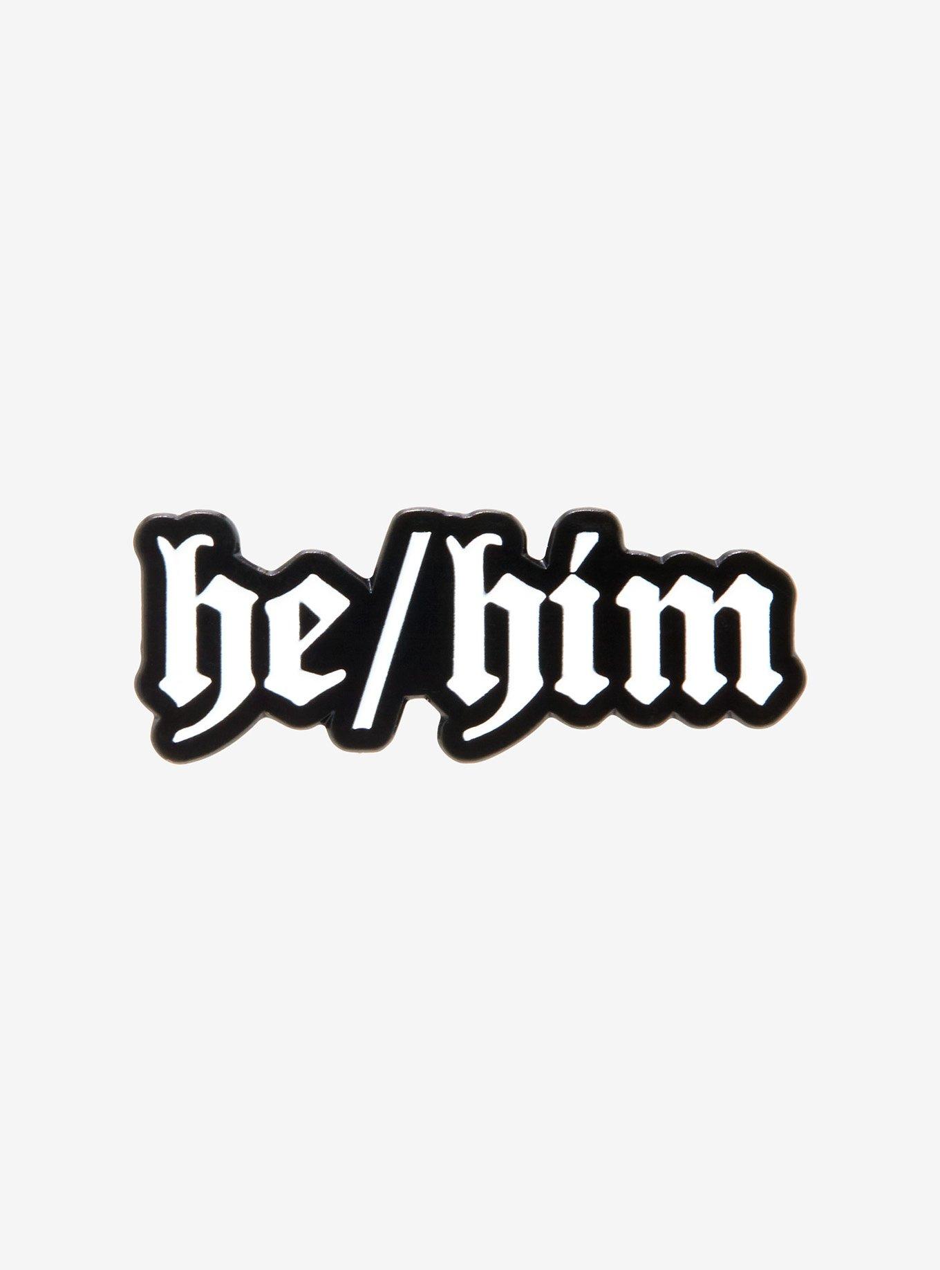 He/Him Pronoun Gothic Font Enamel Pin, , hi-res