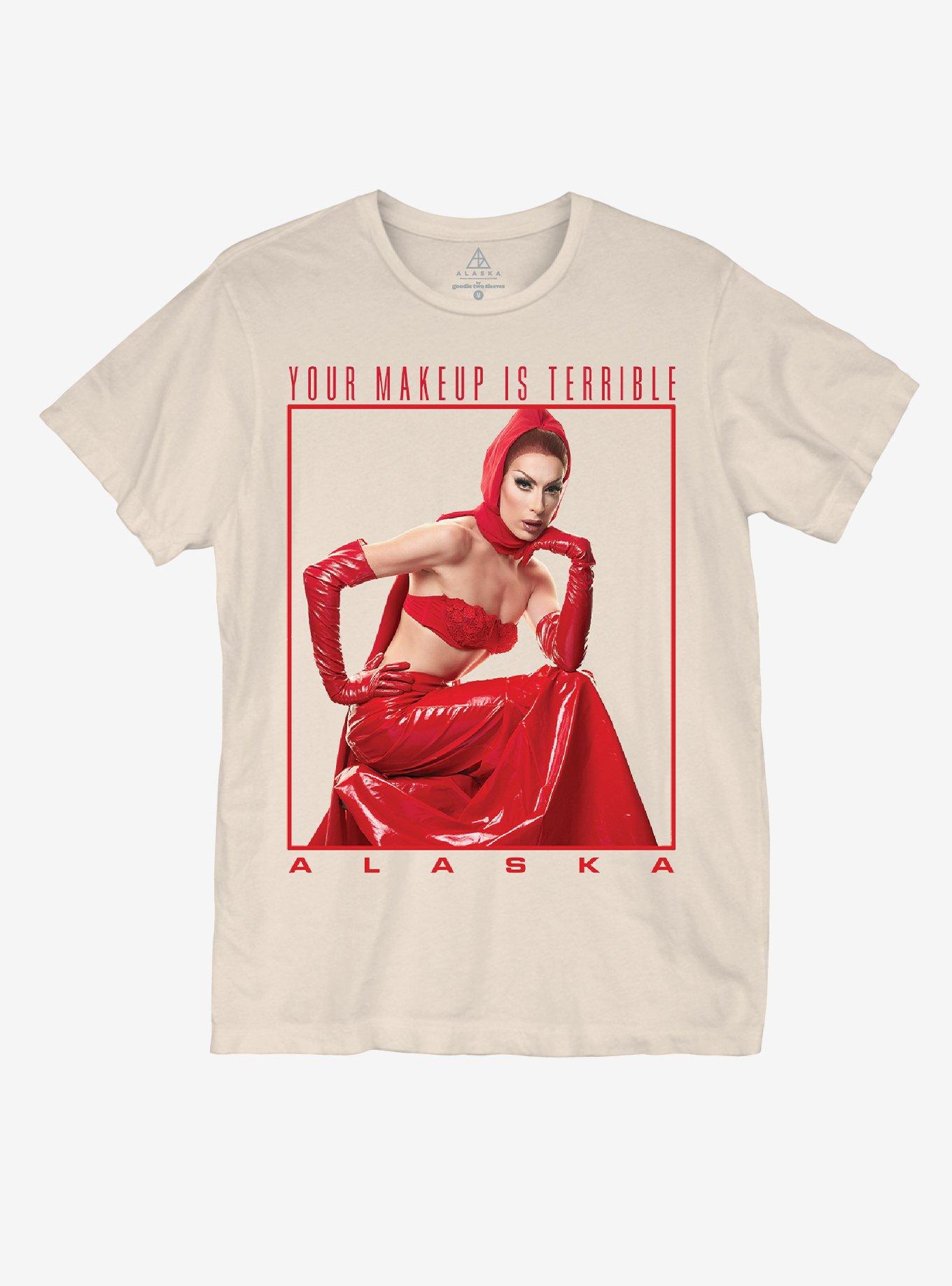 Alaska Thunderfuck Your Makeup Is Terrible T-Shirt, CREAM, hi-res