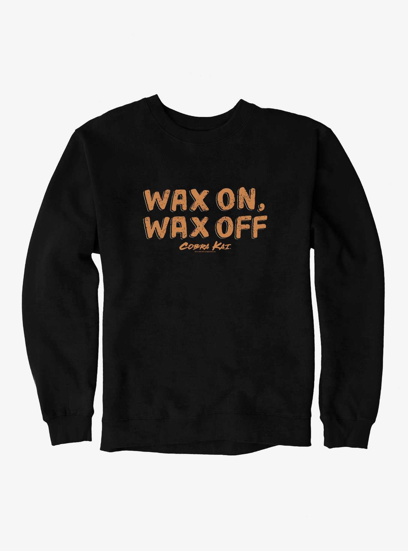 Cobra Kai Wax On, Wax Off Bold Sweatshirt, , hi-res