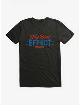 Ted Lasso The Roy Kent Effect T-Shirt, , hi-res