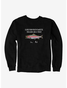 The Office Close Your Mouth Sweetie. Sweatshirt, , hi-res