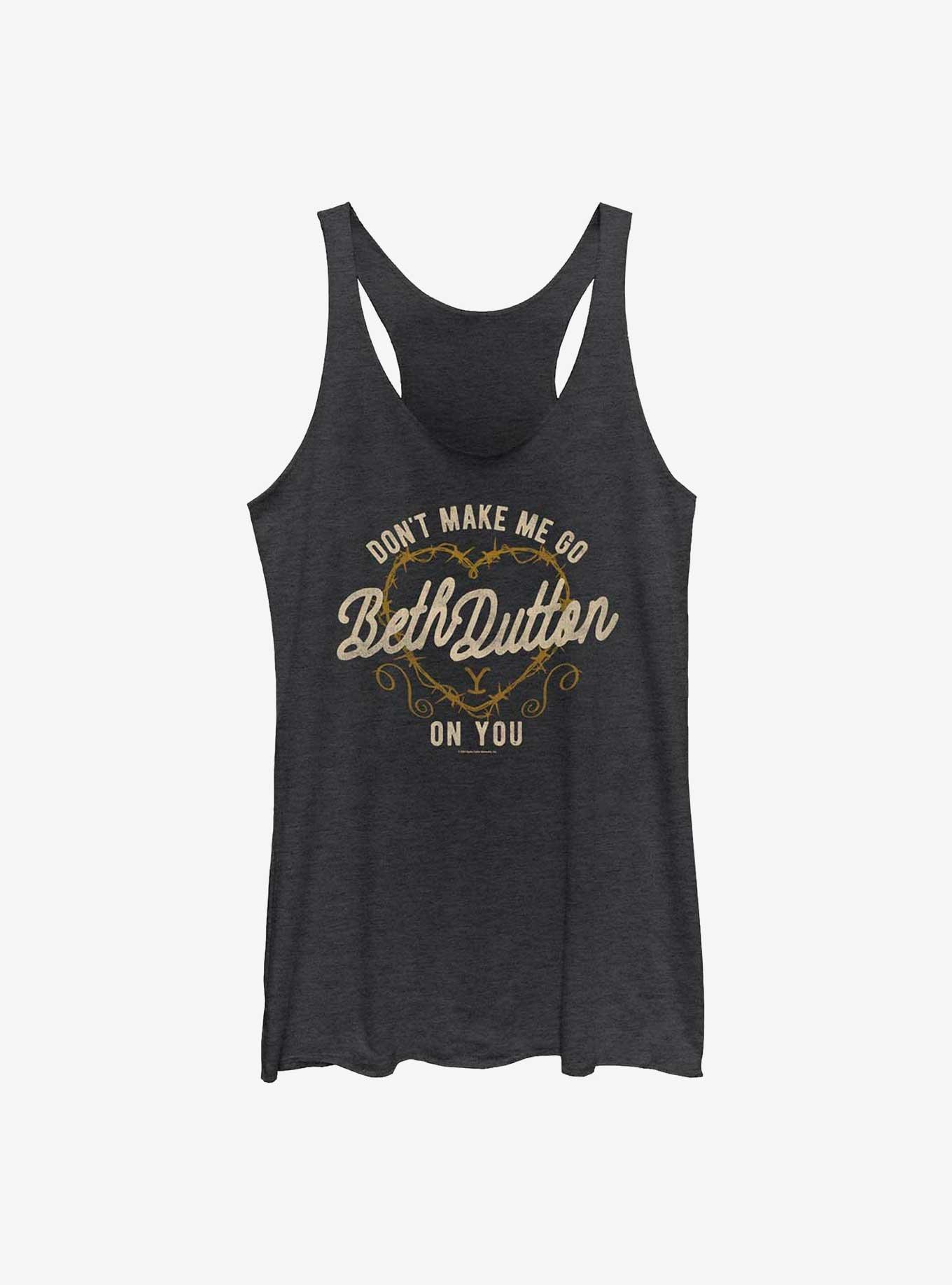 Yellowstone Don't Make Me Go Beth Dutton Womens Tank Top, , hi-res