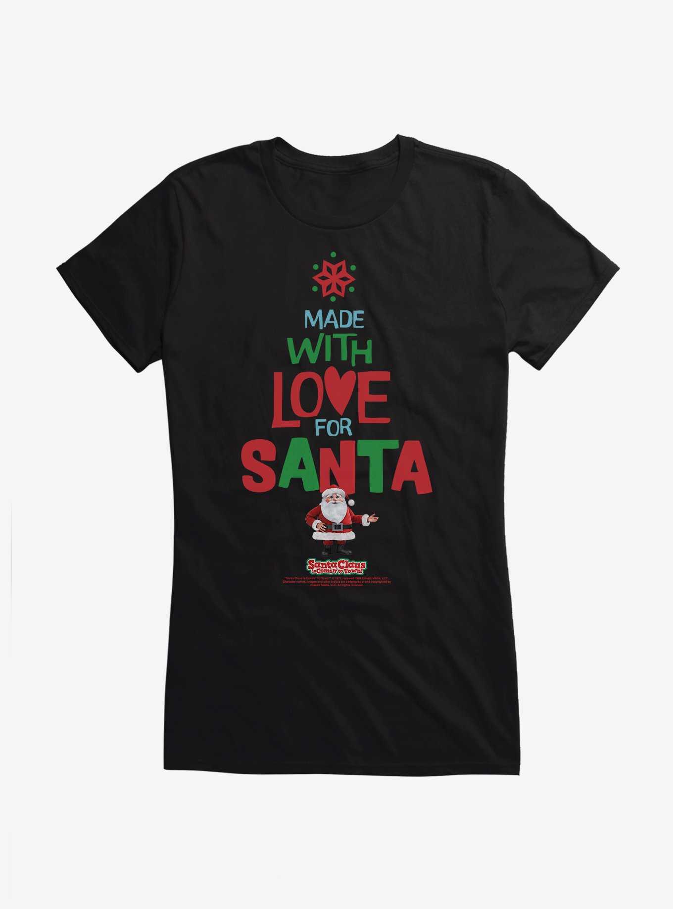 Santa Claus Is Comin' To Town! Made With Love For Santa Girls T-Shirt, , hi-res