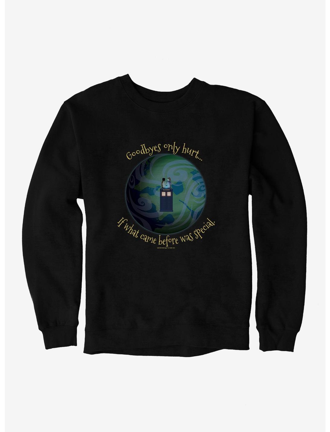 Doctor Who Goodbyes Hurt If Before Was Special Sweatshirt, , hi-res