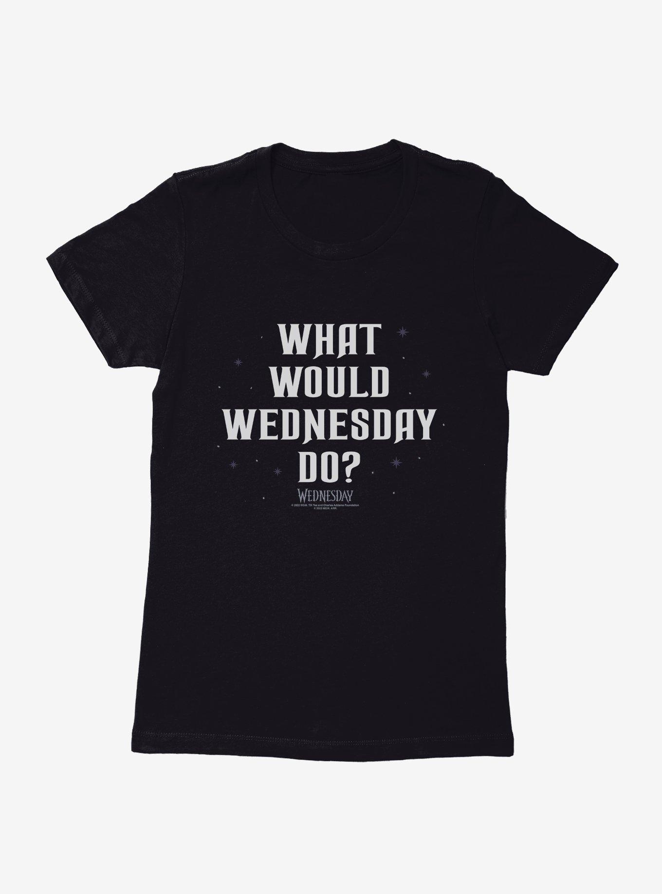 Wednesday What Would Wednesday Do? Womens T-Shirt, , hi-res