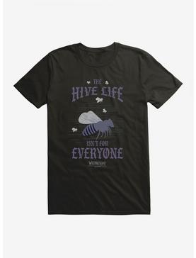 Wednesday The Hive Life Isn't For Everyone T-Shirt, , hi-res