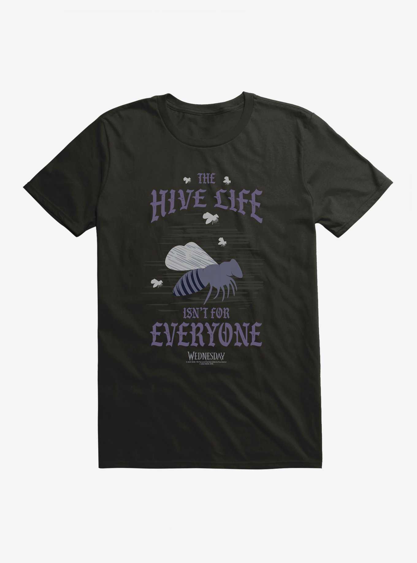 Wednesday The Hive Life Isn't For Everyone T-Shirt, , hi-res