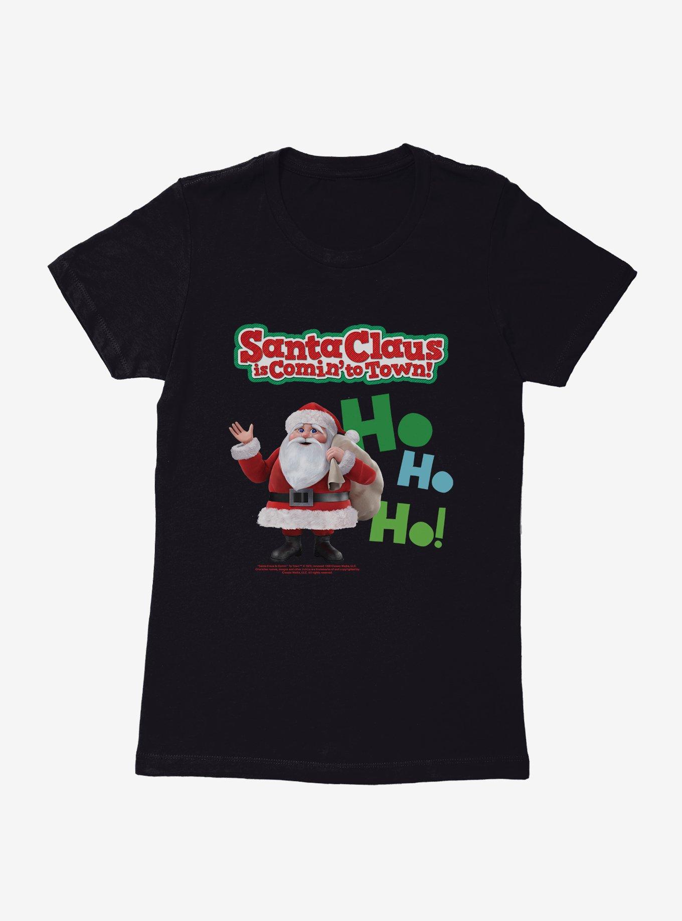 Santa Claus Is Comin' To Town! Ho Ho Ho! Santa Claus Womens T-Shirt, , hi-res